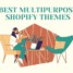15+ Best Multipurpose Shopify Themes 2022 – High Profit